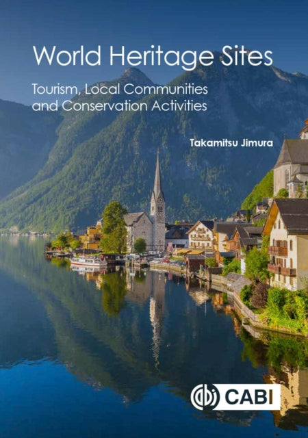 World Heritage Sites: Tourism, Local Communities and Conservation Activities