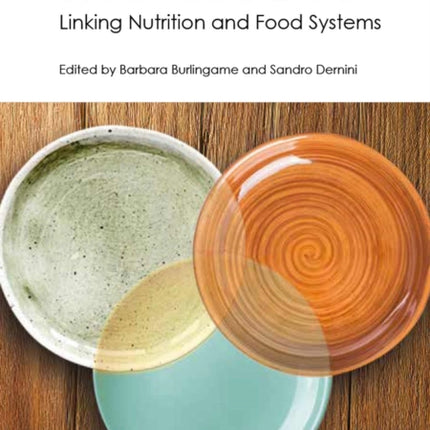 Sustainable Diets: Linking Nutrition and Food Systems