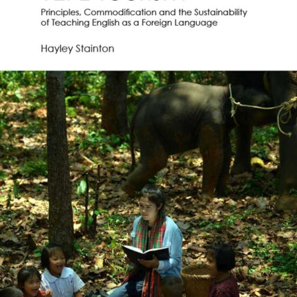 TEFL Tourism: Principles, Commodification and the Sustainability of Teaching English as a Foreign Language