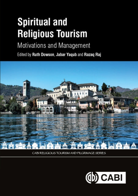 Spiritual and Religious Tourism: Motivations and Management