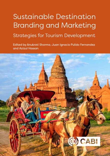 Sustainable Destination Branding and Marketing: Strategies for Tourism Development