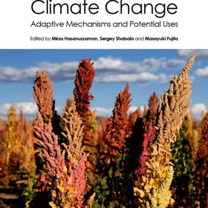 Halophytes and Climate Change: Adaptive Mechanisms and Potential Uses