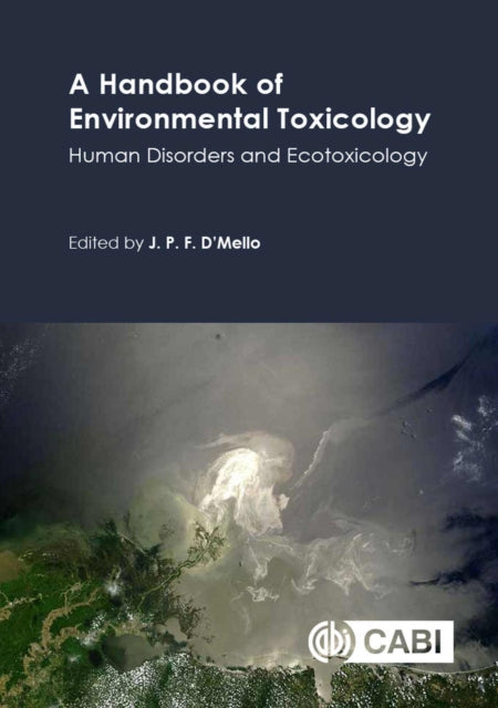 Handbook of Environmental Toxicology, A: Human Disorders and Ecotoxicology