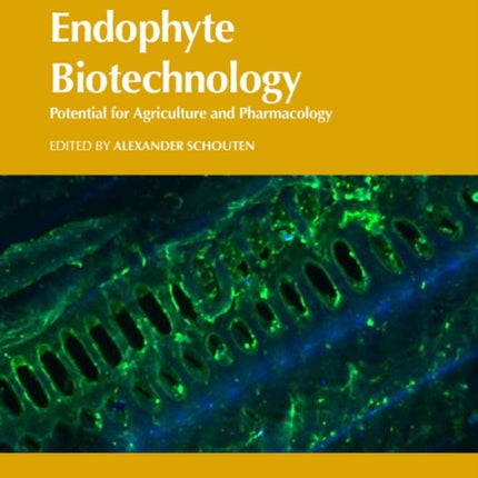 Endophyte Biotechnology: Potential for Agriculture and Pharmacology