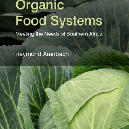 Organic Food Systems: Meeting the Needs of Southern Africa