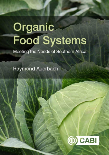 Organic Food Systems: Meeting the Needs of Southern Africa