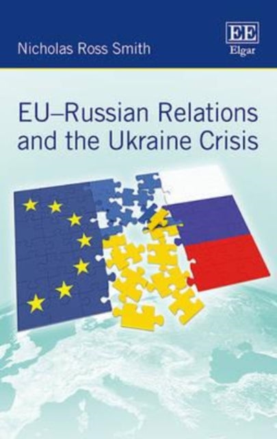 EU–Russian Relations and the Ukraine Crisis