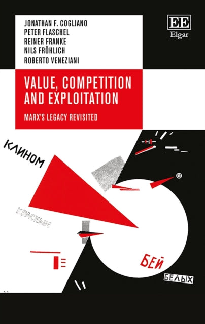 Value, Competition and Exploitation: Marx's Legacy Revisited