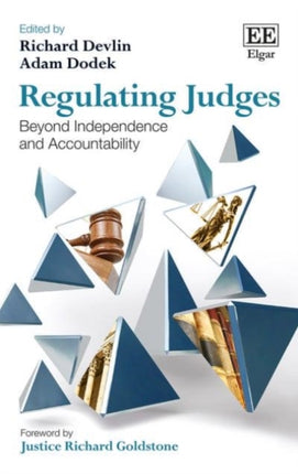 Regulating Judges: Beyond Independence and Accountability