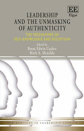 Leadership and the Unmasking of Authenticity: The