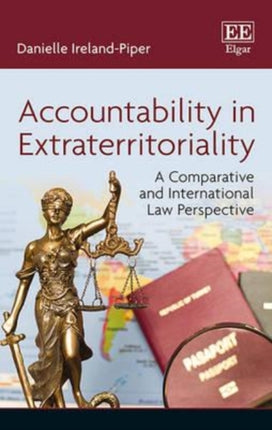 Accountability in Extraterritoriality: A Comparative and International Law Perspective