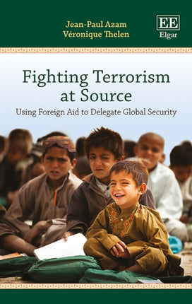 Fighting Terrorism at Source: Using Foreign Aid to Delegate Global Security