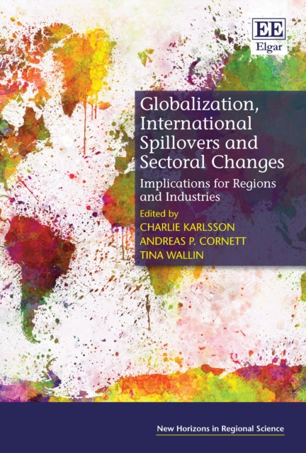 Globalization, International Spillovers and Sectoral Changes: Implications for Regions and Industries