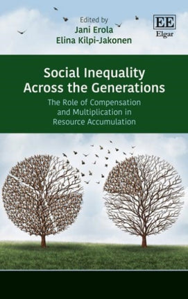 Social Inequality Across the Generations: The Role of Compensation and Multiplication in Resource Accumulation