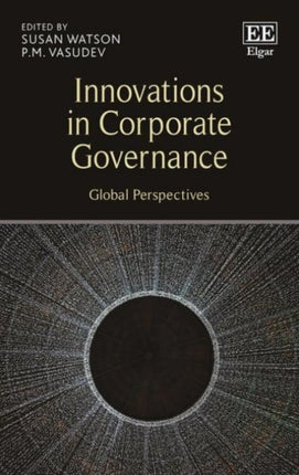 Innovations in Corporate Governance: Global Perspectives