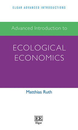 Advanced Introduction to Ecological Economics