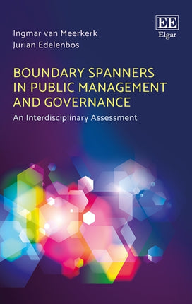 Boundary Spanners in Public Management and Governance: An Interdisciplinary Assessment