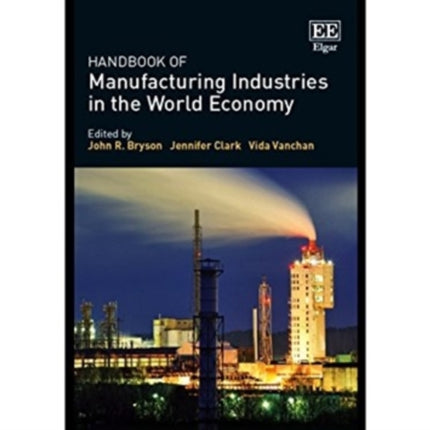 Handbook of Manufacturing Industries in the World Economy