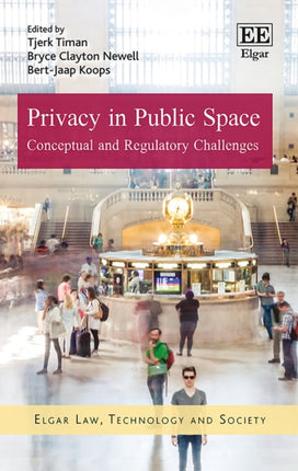 Privacy in Public Space: Conceptual and Regulatory Challenges