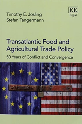 Transatlantic Food and Agricultural Trade Policy: 50 Years of Conflict and Convergence