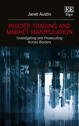 Insider Trading and Market Manipulation: Investigating and Prosecuting Across Borders