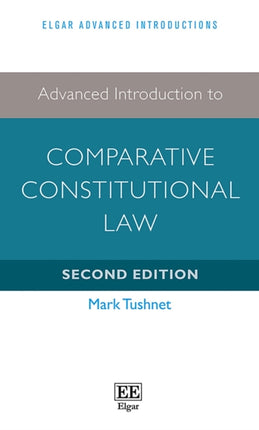 Advanced Introduction to Comparative Constitutional Law: Second Edition