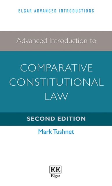 Advanced Introduction to Comparative Constitutional Law: Second Edition