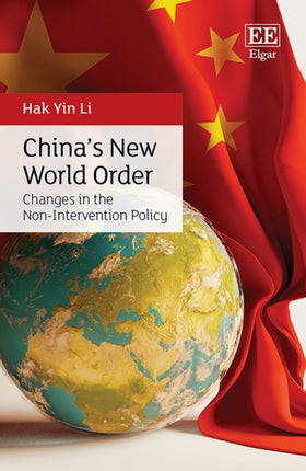 China’s New World Order: Changes in the Non-Intervention Policy