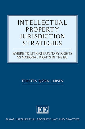 Intellectual Property Jurisdiction Strategies: