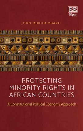 Protecting Minority Rights in African Countries: A Constitutional Political Economy Approach