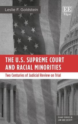 The U.S. Supreme Court and Racial Minorities: Two Centuries of Judicial Review on Trial