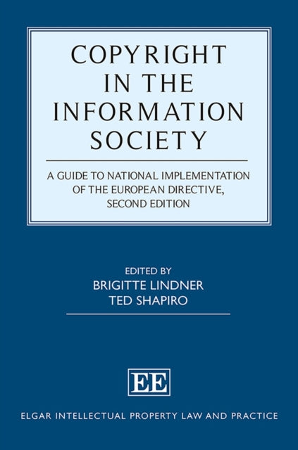 Copyright in the Information Society: A Guide to National Implementation of the European Directive, Second Edition