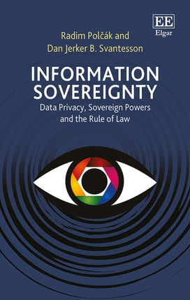 Information Sovereignty: Data Privacy, Sovereign Powers and the Rule of Law