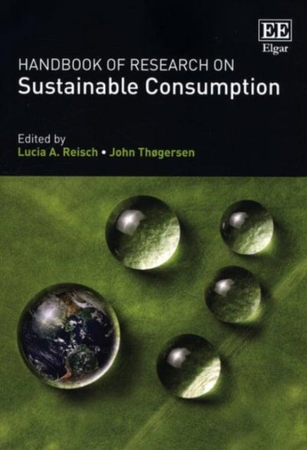 Handbook of Research on Sustainable Consumption