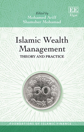 Islamic Wealth Management: Theory and Practice