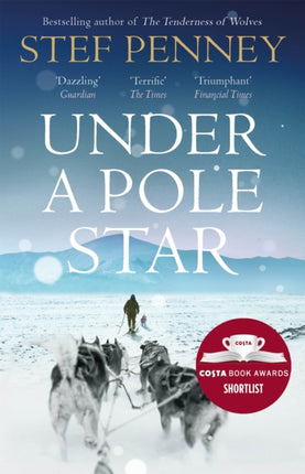 Under a Pole Star: Shortlisted for the 2017 Costa Novel Award