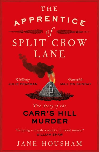 The Apprentice of Split Crow Lane: The Story of the Carr's Hill Murder