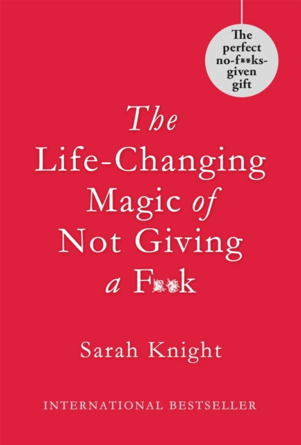 The Life-Changing Magic of Not Giving a F**k: Gift Edition