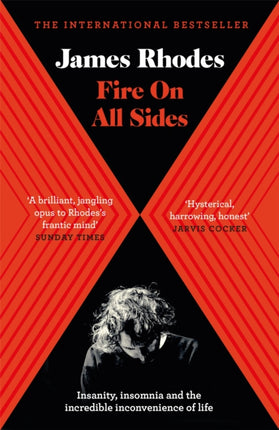 Fire on All Sides: Insanity, insomnia and the incredible inconvenience of life