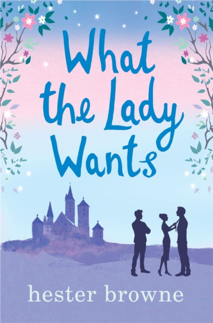 What the Lady Wants: escape with this sweet and funny romantic comedy