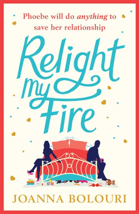 Relight My Fire: a hilarious laugh-out-loud rom com perfect for 2021