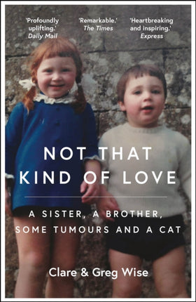 Not That Kind of Love: the heart-breaking story of love and loss by Greg Wise