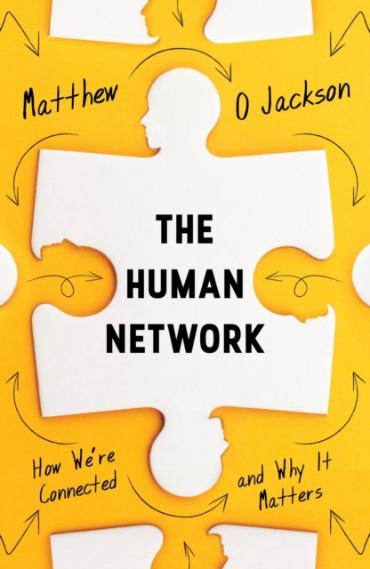 The Human Network: How We’re Connected and Why It Matters