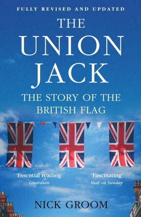 The Union Jack: The Story of the British Flag