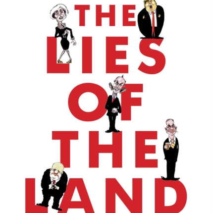 The Lies of the Land: An Honest History of Political Deceit