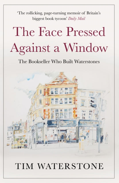 The Face Pressed Against a Window: A Memoir