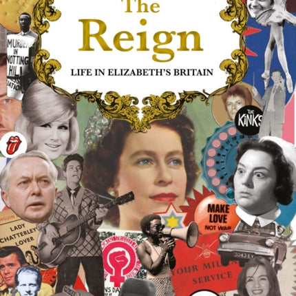 The Reign - Life in Elizabeth's Britain: Part I: The Way It Was, 1952–79