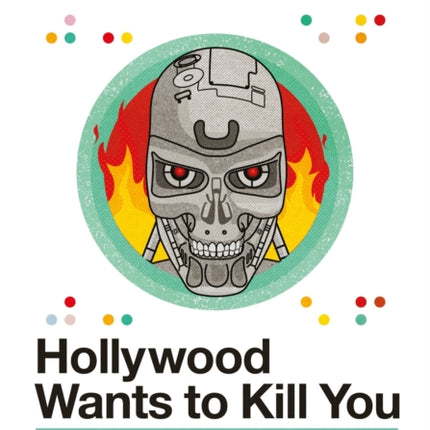 Hollywood Wants to Kill You: The Peculiar Science of Death in the Movies