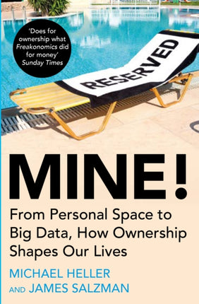 Mine!: From Personal Space to Big Data, How Ownership Shapes Our Lives