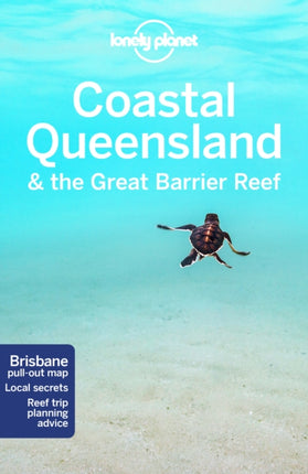 Lonely Planet Coastal Queensland & the Great Barrier Reef